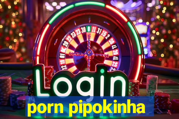 porn pipokinha